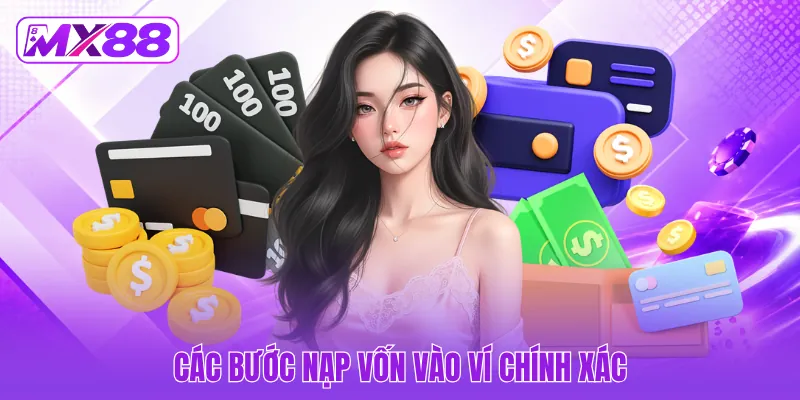 Các bước nạp vốn vào ví chính xác Các bước nạp vốn vào ví chính xác