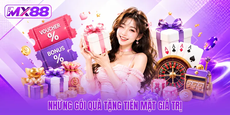 Những gói quà tặng tiền mặt giá trị Những gói quà tặng tiền mặt giá trị