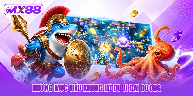 Những mục tiêu khổng lồ dưới đại dương