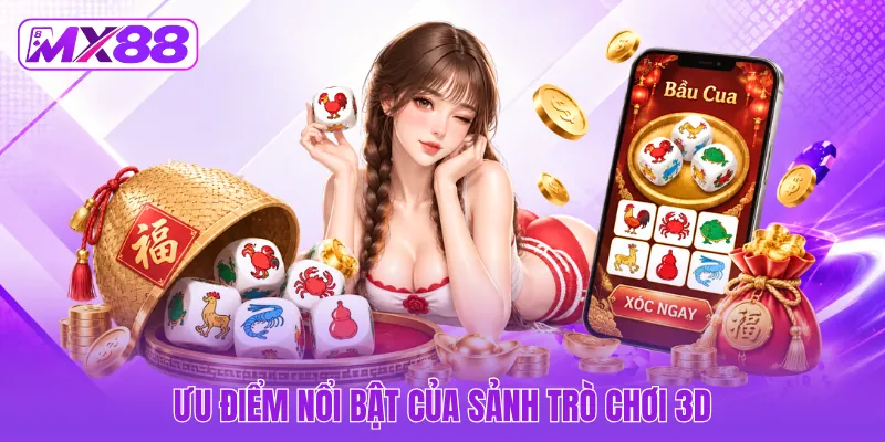 Ưu điểm nổi bật của sảnh trò chơi 3D
